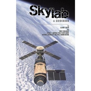 Skylab a Guidebook - by  Leland F Belew & Ernst Stuhlinger (Paperback) - 1 of 1