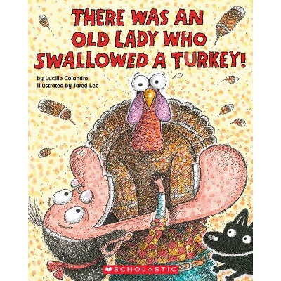 There Was An Old Lady Who Swallowed A Turkey! (paperback) (lucille ...