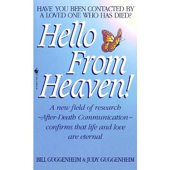 Hello from Heaven - by  Bill Guggenheim & Judy Guggenheim (Paperback)