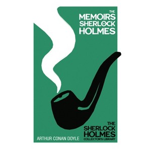 The Memoirs of Sherlock Holmes - The Sherlock Holmes Collector's Library;With Original Illustrations by Sidney Paget - by  Arthur Conan Doyle - 1 of 1