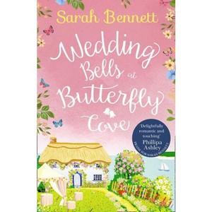 Wedding Bells at Butterfly Cove - by  Sarah Bennett (Paperback) - 1 of 1