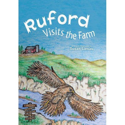 Ruford Visits the Farm - by  Susan Lienau (Hardcover)