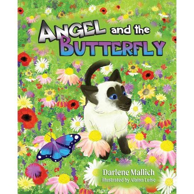 Angel and the Butterfly - by  Darlene Mallich (Hardcover)