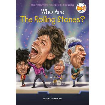 Who Are the Rolling Stones? - (Who Was?) by  Dana Meachen Rau & Who Hq (Paperback)