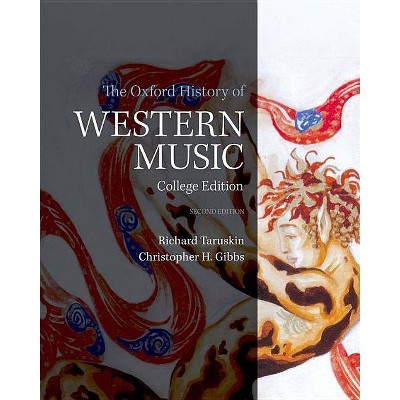 The Oxford History of Western Music - 2nd Edition by  Christopher H Gibbs & Richard Taruskin (Paperback)