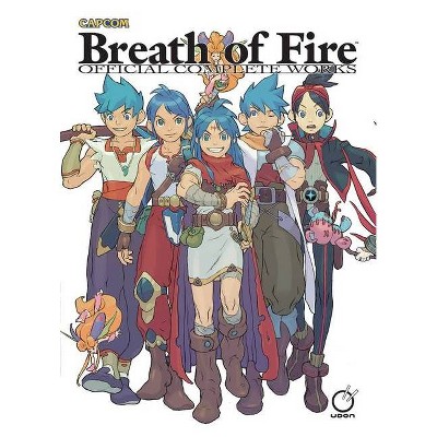 Breath of Fire: Official Complete Works Hardcover - by  Capcom