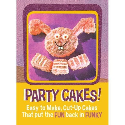 Party Cakes - (Vintage Lifestyle) by  Benjamin Darling & Danielle Marshall (Paperback)