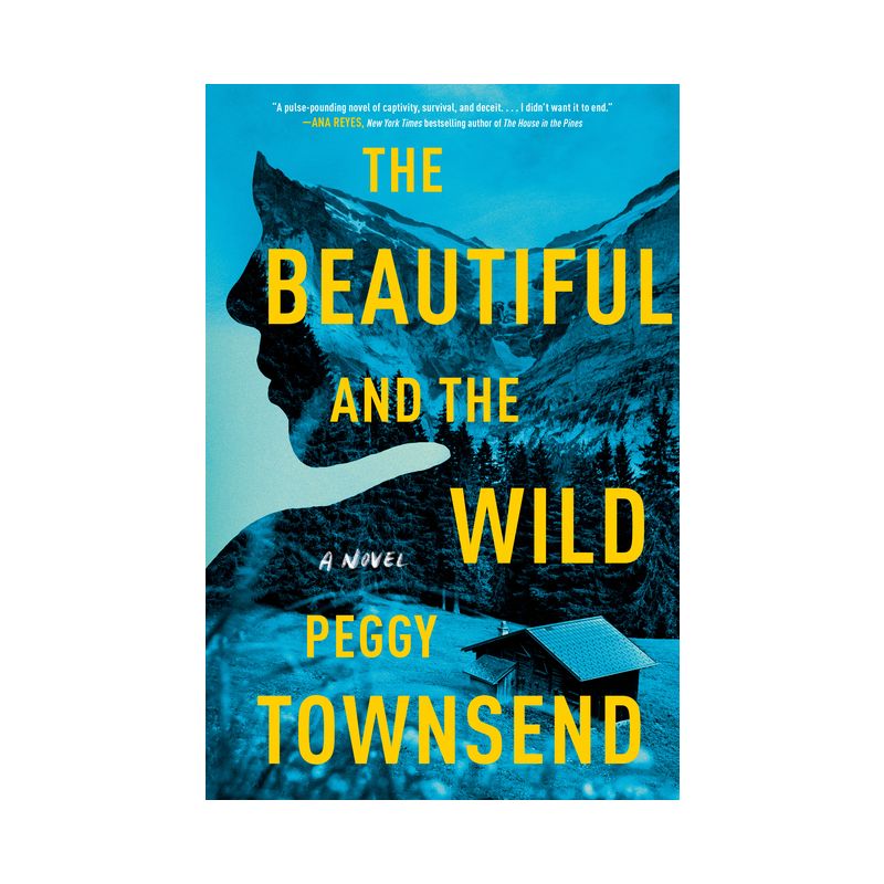 The Beautiful and the Wild - by  Peggy Townsend (Hardcover), 1 of 2