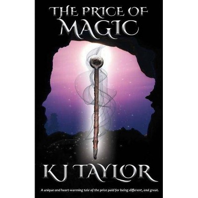 The Price of Magic - by  K J Taylor (Paperback)