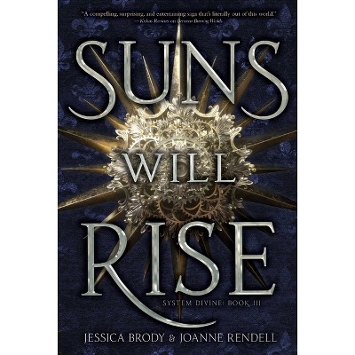 Suns Will Rise - (System Divine) by  Jessica Brody & Joanne Rendell (Paperback)