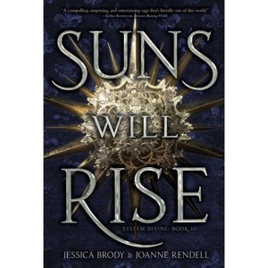 Suns Will Rise - (System Divine) by Jessica Brody & Joanne Rendell - 1 of 1