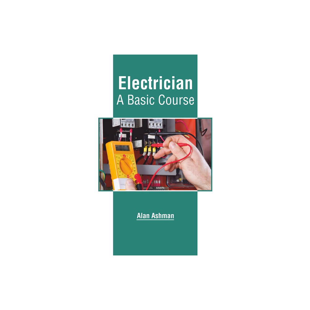 Electrician: A Basic Course - by Alan Ashman (Hardcover)