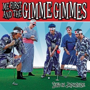Me First and the Gimme Gimmes - Sing in Japanese - 1 of 1