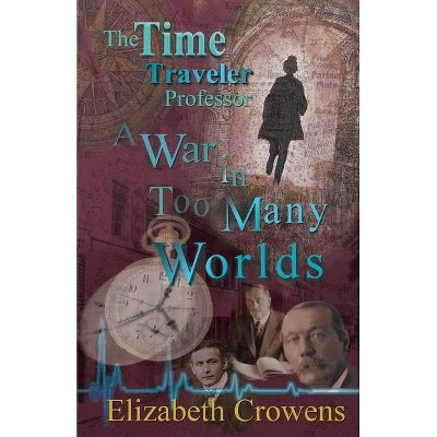 The Time Traveler Professor, Book Three - by  Elizabeth Crowens (Paperback)