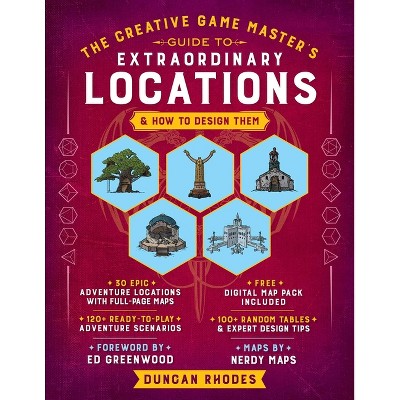 The the Creative Game Master's Guide to Extraordinary Locations & How to Design Them - by  Duncan Rhodes (Paperback)