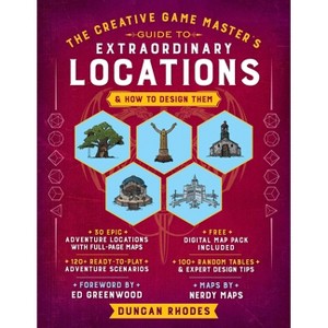 The the Creative Game Master's Guide to Extraordinary Locations & How to Design Them - by  Duncan Rhodes (Paperback) - 1 of 1