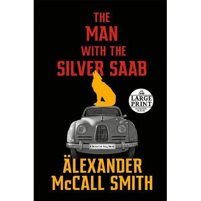 The Man with the Silver SAAB - (Detective Varg) Large Print by  Alexander McCall Smith (Paperback)