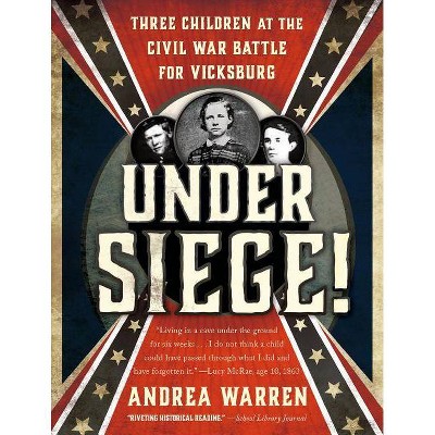Under Siege! - by  Andrea Warren (Paperback)