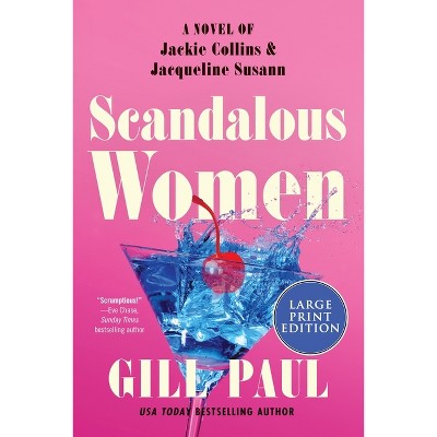 Scandalous Women - Large Print By Gill Paul (paperback) : Target