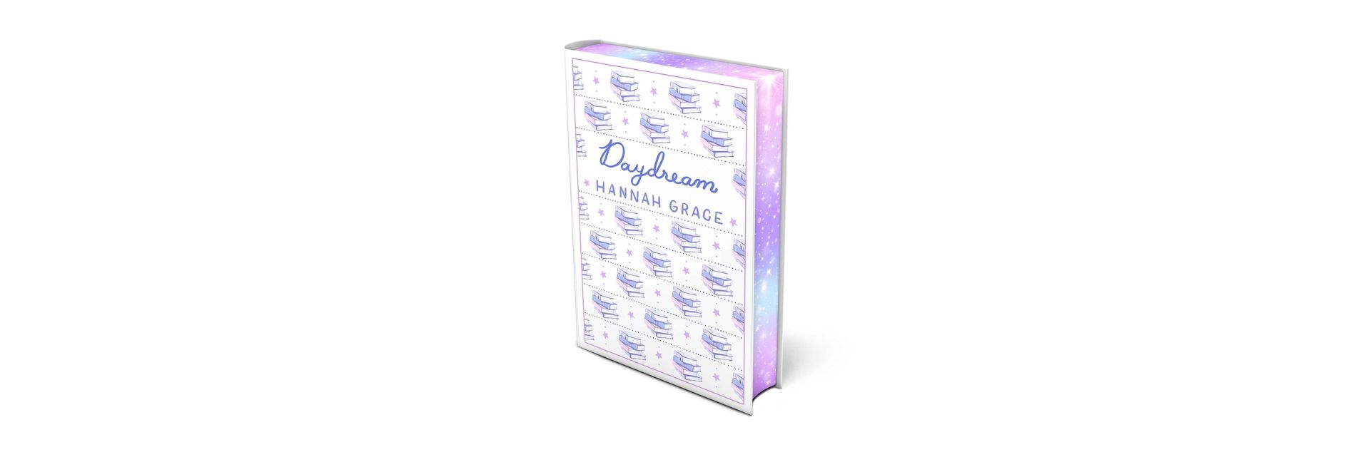 Daydream Deluxe Edition – by Hannah Grace (Hardcover)