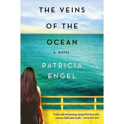 The Veins of the Ocean - by  Patricia Engel (Paperback)