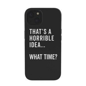 EnvyArt Thats A Horrible Idea Tough iPhone Case - Society6 - 1 of 1