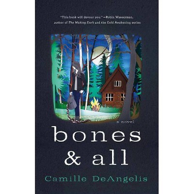 Bones & All - by  Camille Deangelis (Paperback)