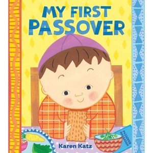 My First Passover - (My First Holiday) by  Karen Katz (Hardcover) - 1 of 1