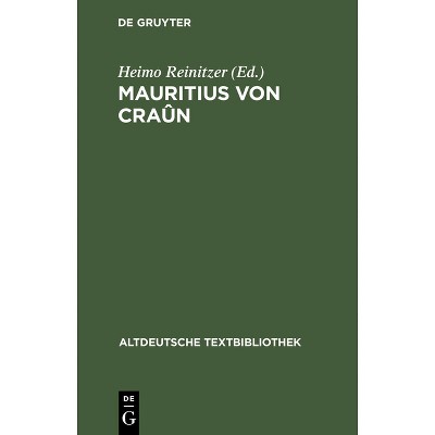 Mauritius von Craûn - (Altdeutsche Textbibliothek) by  Heimo Reinitzer (Hardcover)