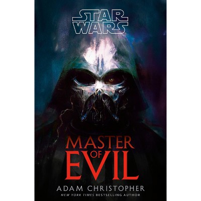 Star Wars: Master of Evil - by  Adam Christopher (Hardcover)