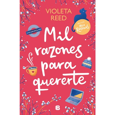 Mil Razones Para Quererte / A Thousand Reasons to Love You - by  Violeta Reed (Paperback)
