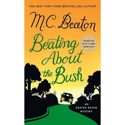  Beating about the Bush - (Agatha Raisin) by  M C Beaton (Paperback) 