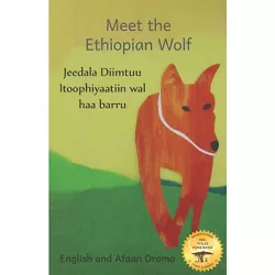 Meet the Ethiopian Wolf - by  Jane Kurtz & Ready Set Go Books (Paperback)