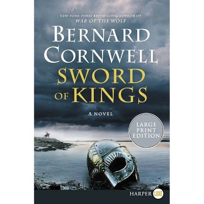 Sword of Kings - (Saxon Tales) Large Print by  Bernard Cornwell (Paperback)