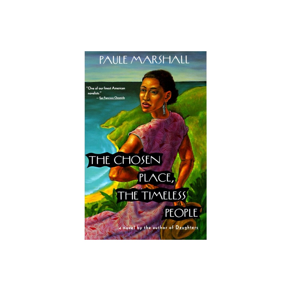 The Chosen Place, the Timeless People - (Vintage Contemporaries) by Paule Marshall (Paperback)