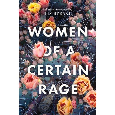 Women of a Certain Rage - by  Liz Byrski (Paperback)