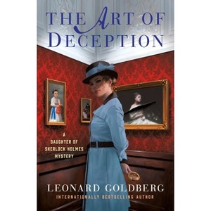 The Art of Deception - (Daughter of Sherlock Holmes Mysteries) by  Leonard Goldberg (Paperback) - 1 of 1
