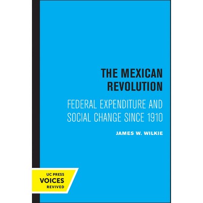 The Mexican Revolution - by  James W Wilkie (Paperback)
