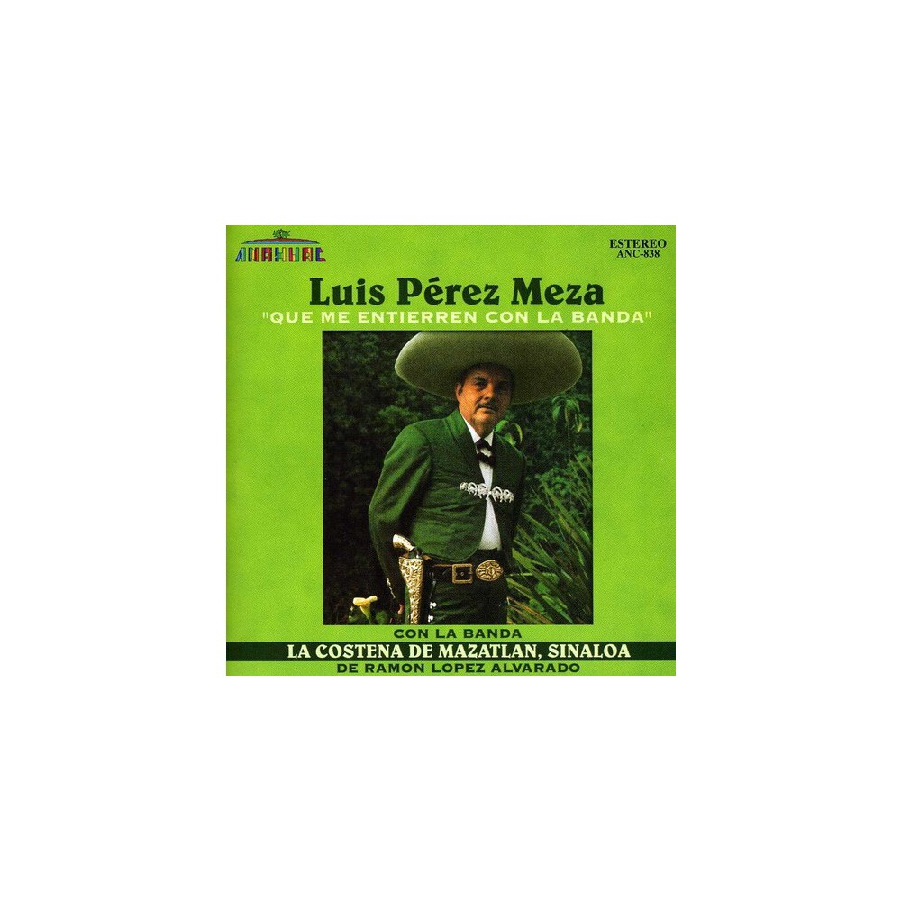 Luis Prez Meza - Que Me Entierren Con la Banda (CD)