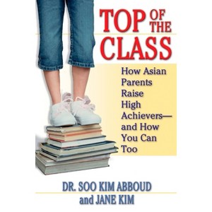 Top of the Class - by  Soo Kim Abboud & Jane Y Kim (Paperback) - 1 of 1