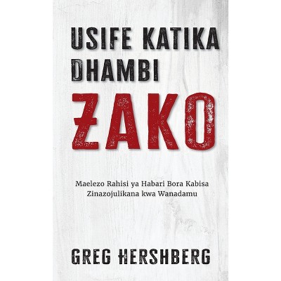 Usife Katika Dhambi Zako - by  Greg Hershberg (Paperback)