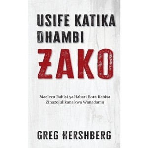 Usife Katika Dhambi Zako - by  Greg Hershberg (Paperback) - 1 of 1