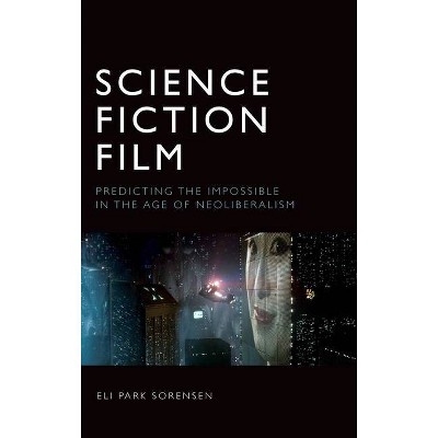 Science Fiction Film - by  Eli Park Sorensen (Hardcover)