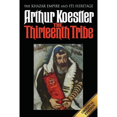 The Thirteenth Tribe - by Arthur Koestler
