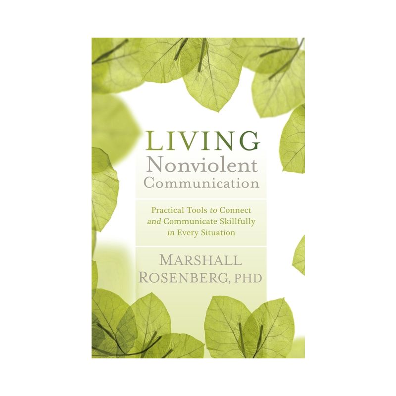 Living Nonviolent Communication - by  Marshall Rosenberg (Paperback), 1 of 2