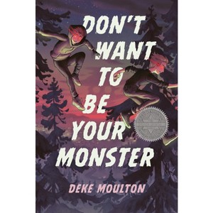 Don't Want to Be Your Monster - by Deke Moulton - 1 of 1