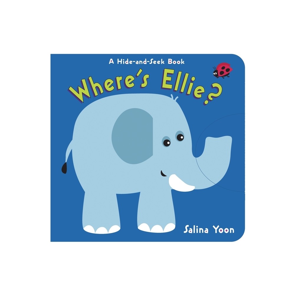 Wheres Ellie? - (Hide-And-Seek Books) by Salina Yoon (Board Book)