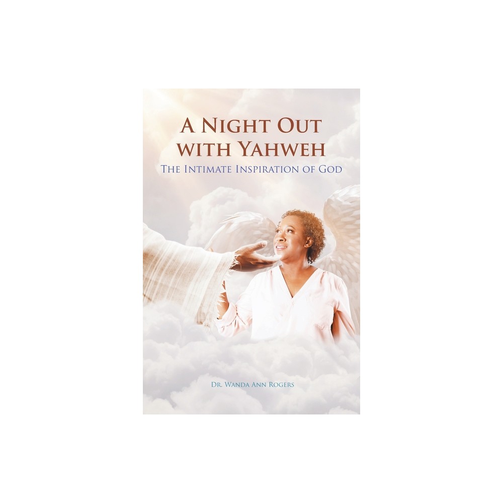 A Night Out with Yahweh - by Wanda Ann Rogers (Paperback)