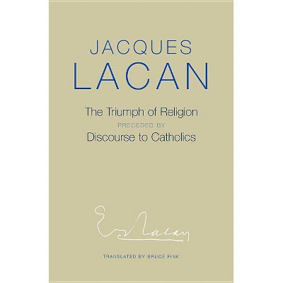  The Triumph of Religion - by  Jacques Lacan (Paperback) 