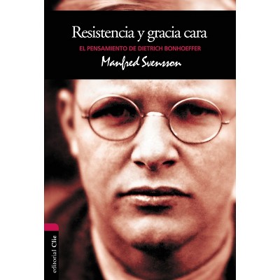 Resistencia y gracia cara - (Vida y Pensamiento) by  Manfred Svensson (Paperback)